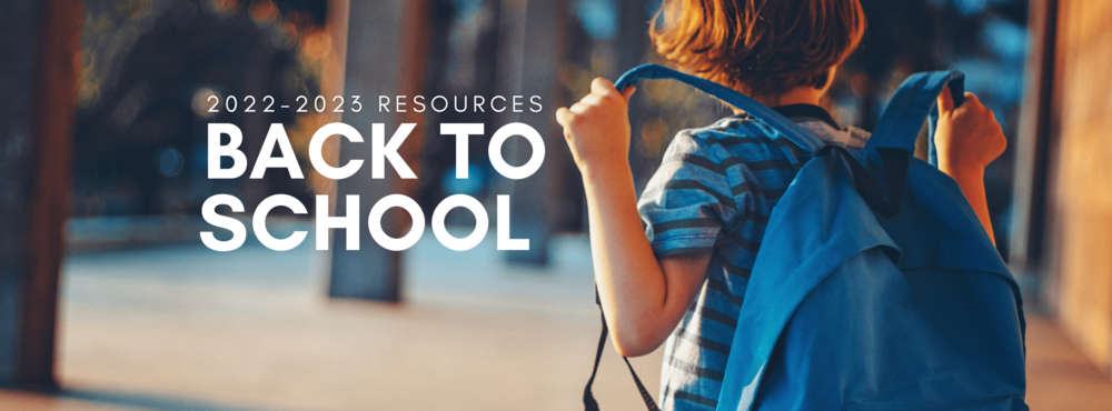 Back to School Resources for 2022-2023